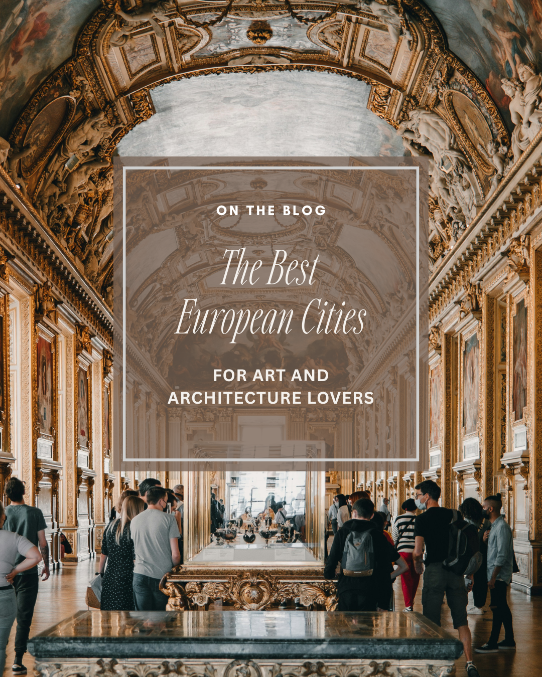 The Best European Cities for Art and Architecture Lovers