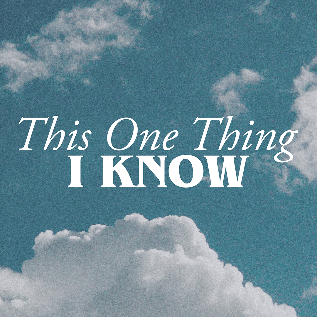 THIS ONE THING I KNOW - PART 4