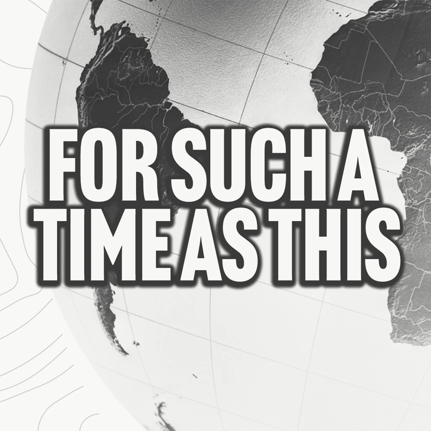 FOR SUCh a time as this