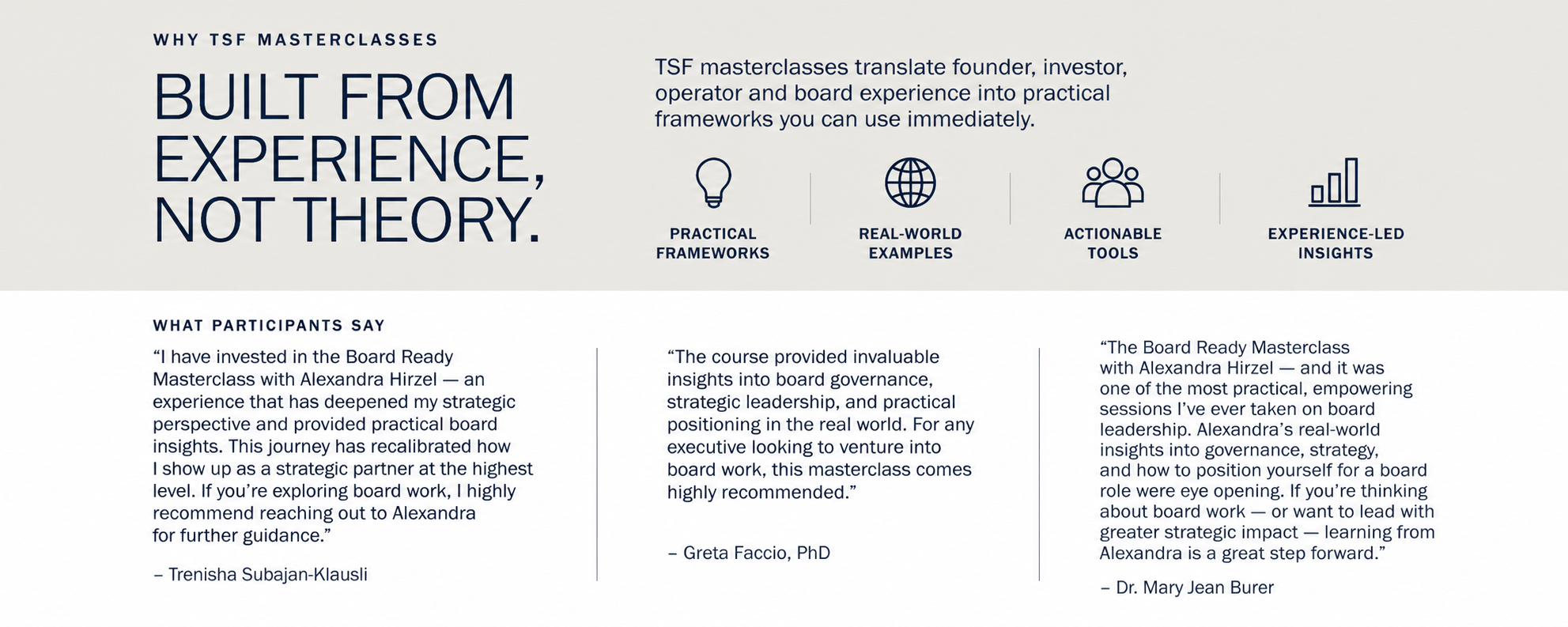 Build from experience. Not theory. TSF Masterclasses emphasize practical frameworks, real-world examples, actionable tools, and experience-led insights. It includes testimonials from participants.