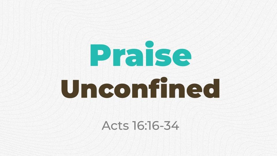 Praise Unconfined