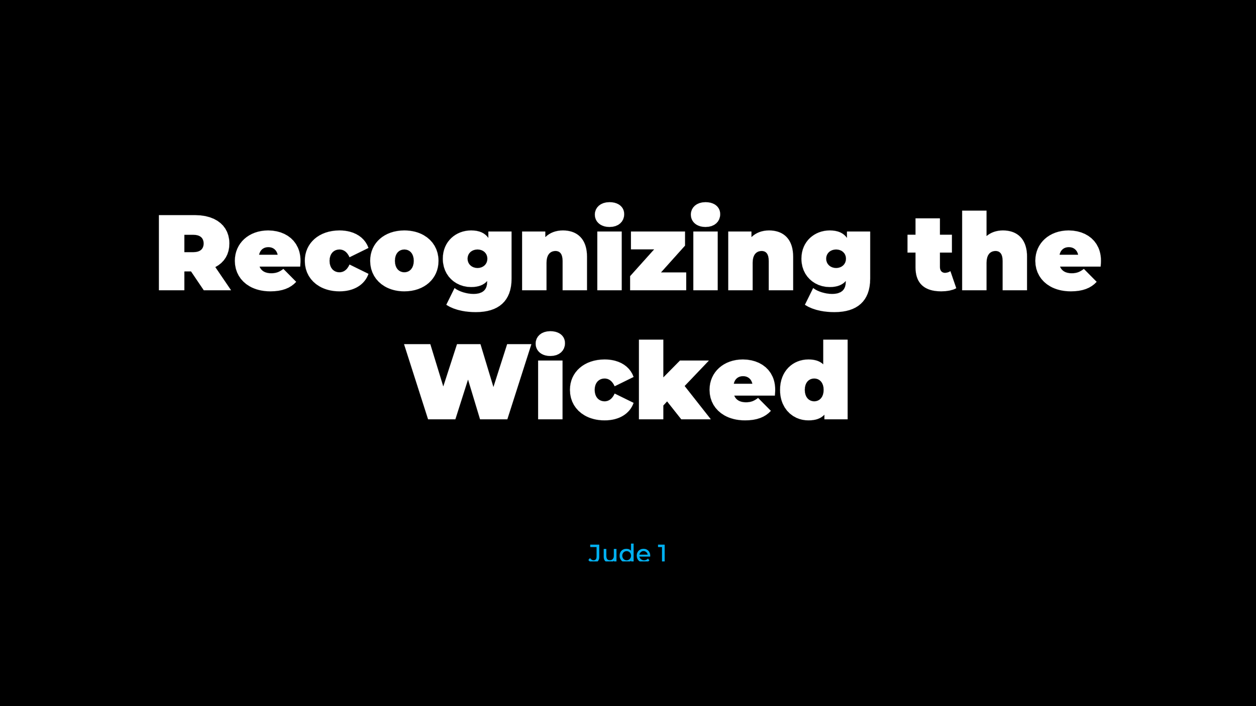 Recognizing the Wicked