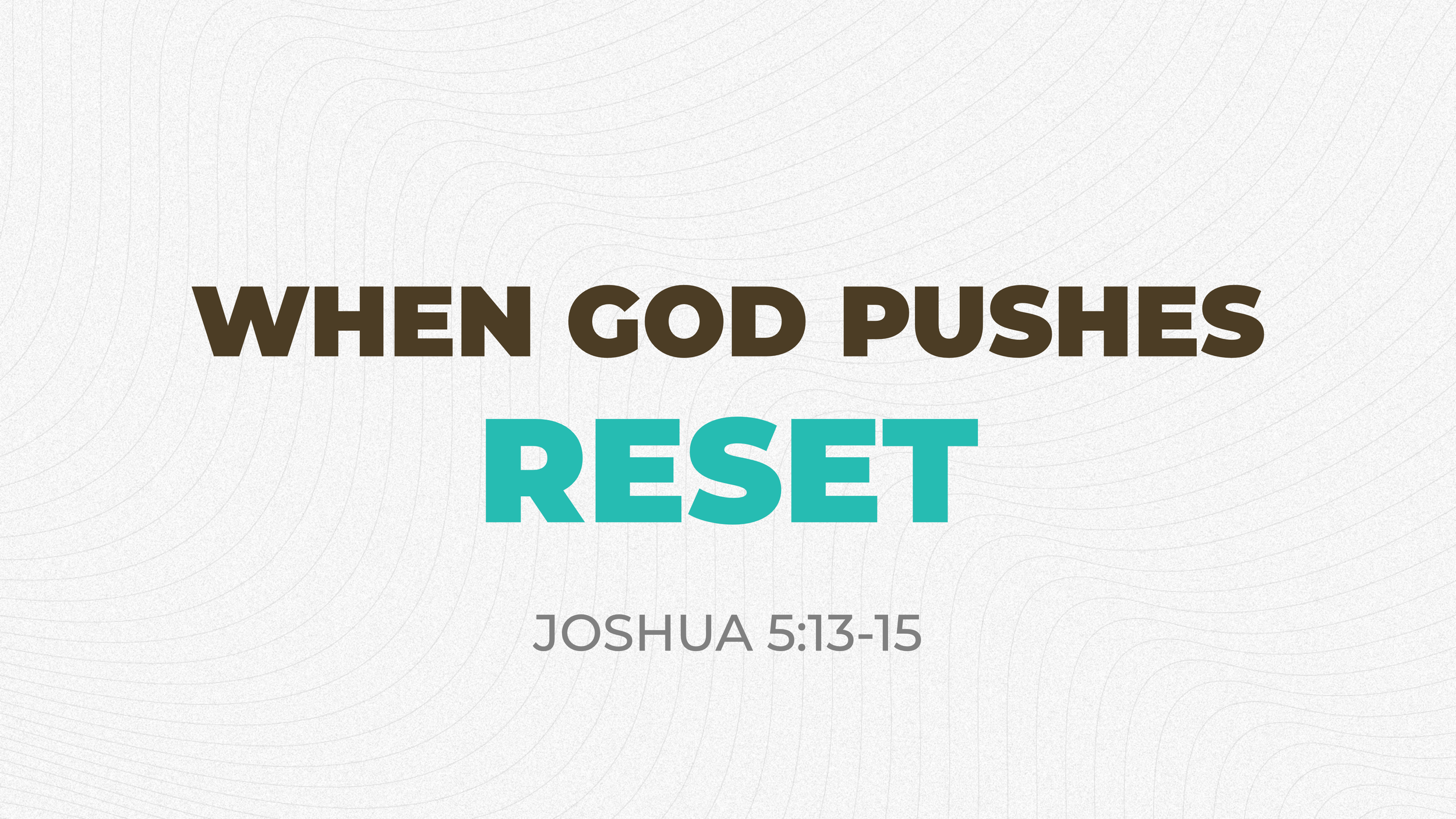 When God Pushes Reset