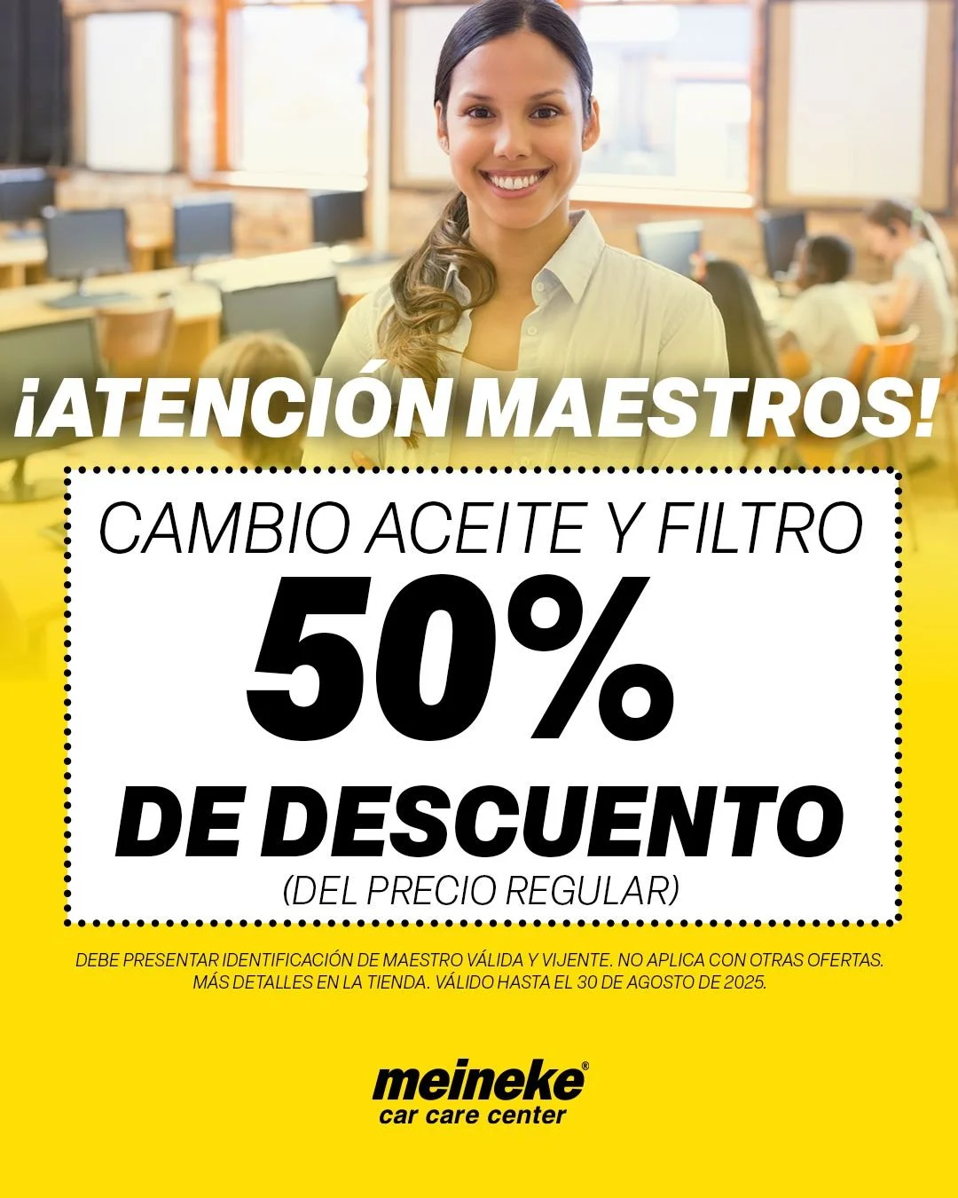 🎓 EN EL REGRESO A CLASES, USTEDES RECIBEN EL 50% DE DESCUENTO
🔧 Cambio de Aceite + Filtro SINTETICO a MITAD DE PRECIO REGULAR
👩&zwj;🏫👨&zwj;🏫 Esta es nuestra forma de agradecer su esfuerzo y dedicaci&oacute;n.
Oferta v&aacute;lida hasta el 30 de