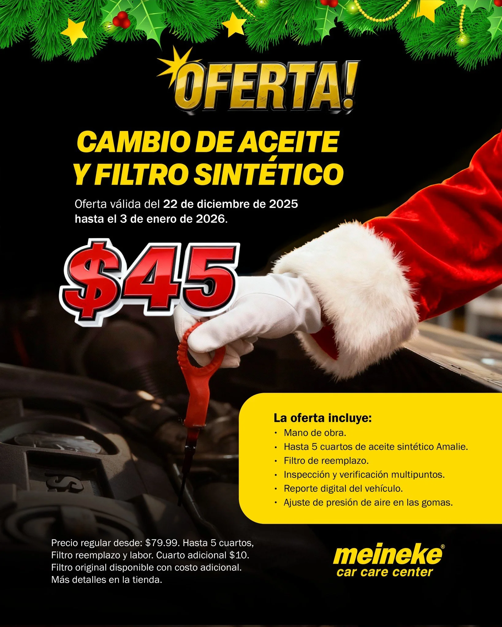 &iexcl;Santa lo sabe! 🎅 
🎄✨ &iexcl;Regala a tu carro el cuidado que merece esta temporada! ✨🎅
 Aprovecha nuestra oferta especial de Cambio de Aceite y Filtro Sint&eacute;tico por solo $45, v&aacute;lida del 22 de diciembre de 2025 al 3 de enero de