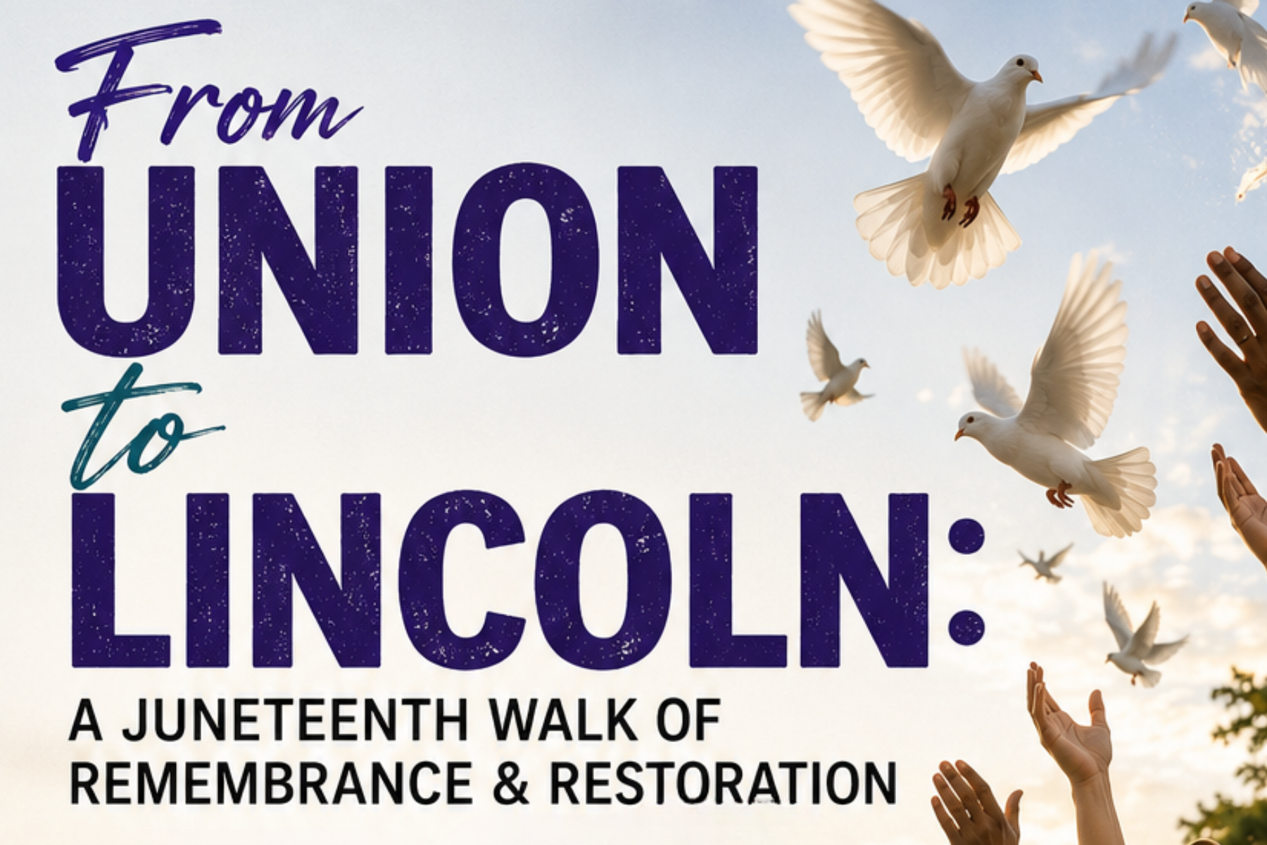 From Union to Lincoln: A Juneteenth Walk of Remembrance & Restoration