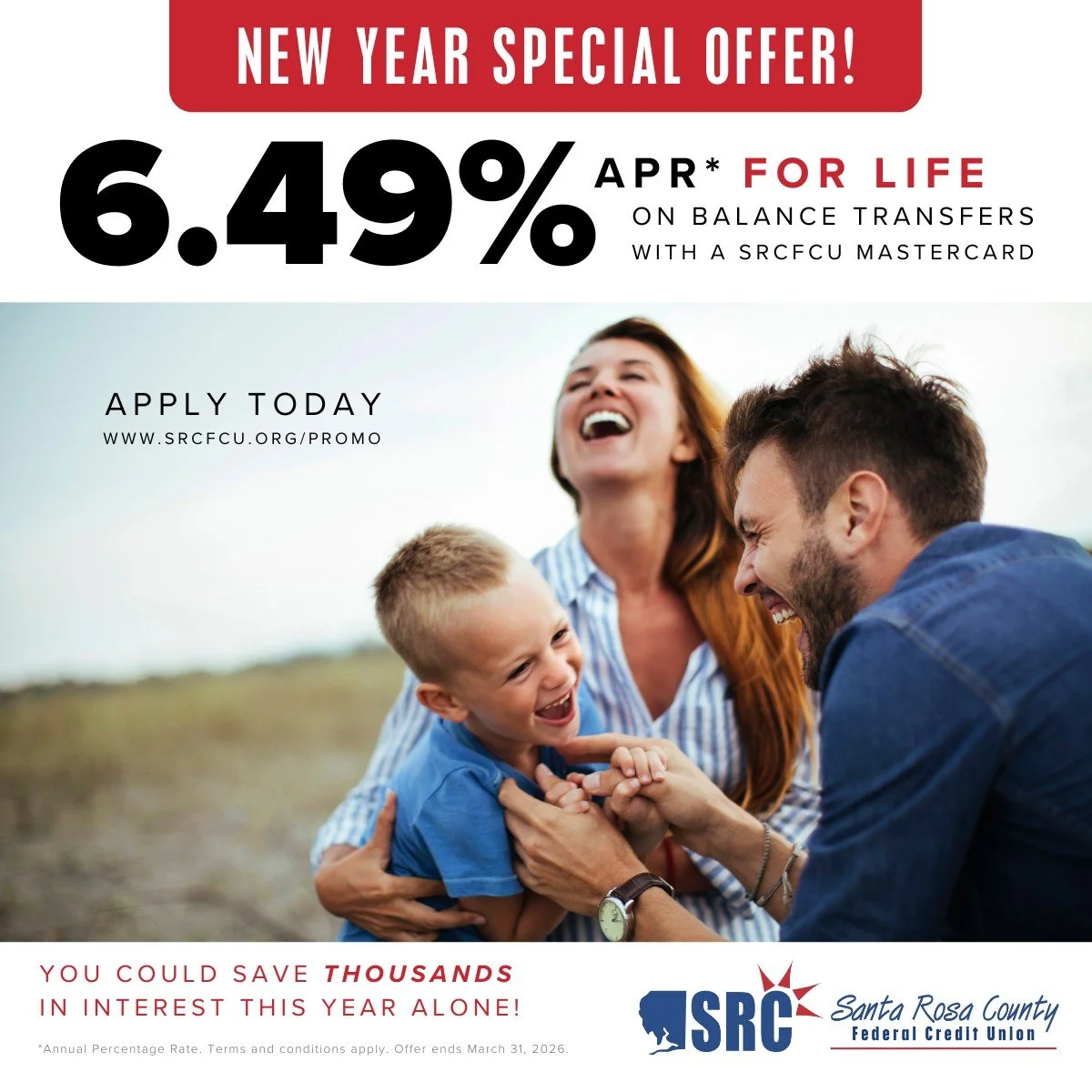 🎉 New year, new chances to save BIG! Transfer your higher-rate balances to a SRCFCU Mastercard&reg; and lock in 6.49% APR* FOR LIFE &mdash; no teaser rate, no gimmicks. Just real savings.
👉 Apply today: srcfcu.org/promo 

*𝘈𝘯𝘯𝘶𝘢𝘭 𝘗𝘦𝘳𝘤𝘦𝘯