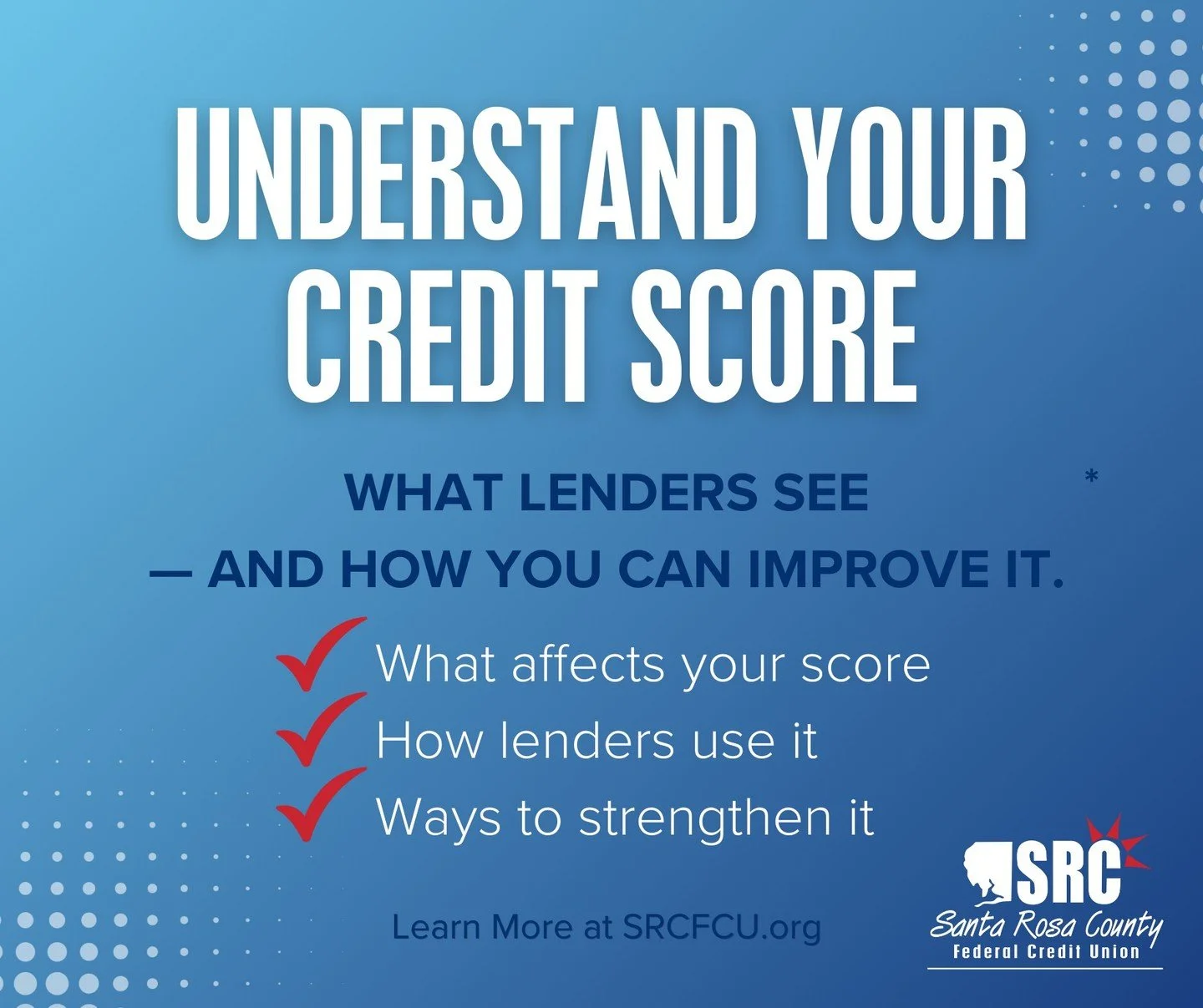 Do you know what your credit score is really telling lenders? 🤔

Your credit score can impact everything from loan approvals to the interest rates you qualify for. Understanding it is the first step toward improving it.

At Santa Rosa County Federal
