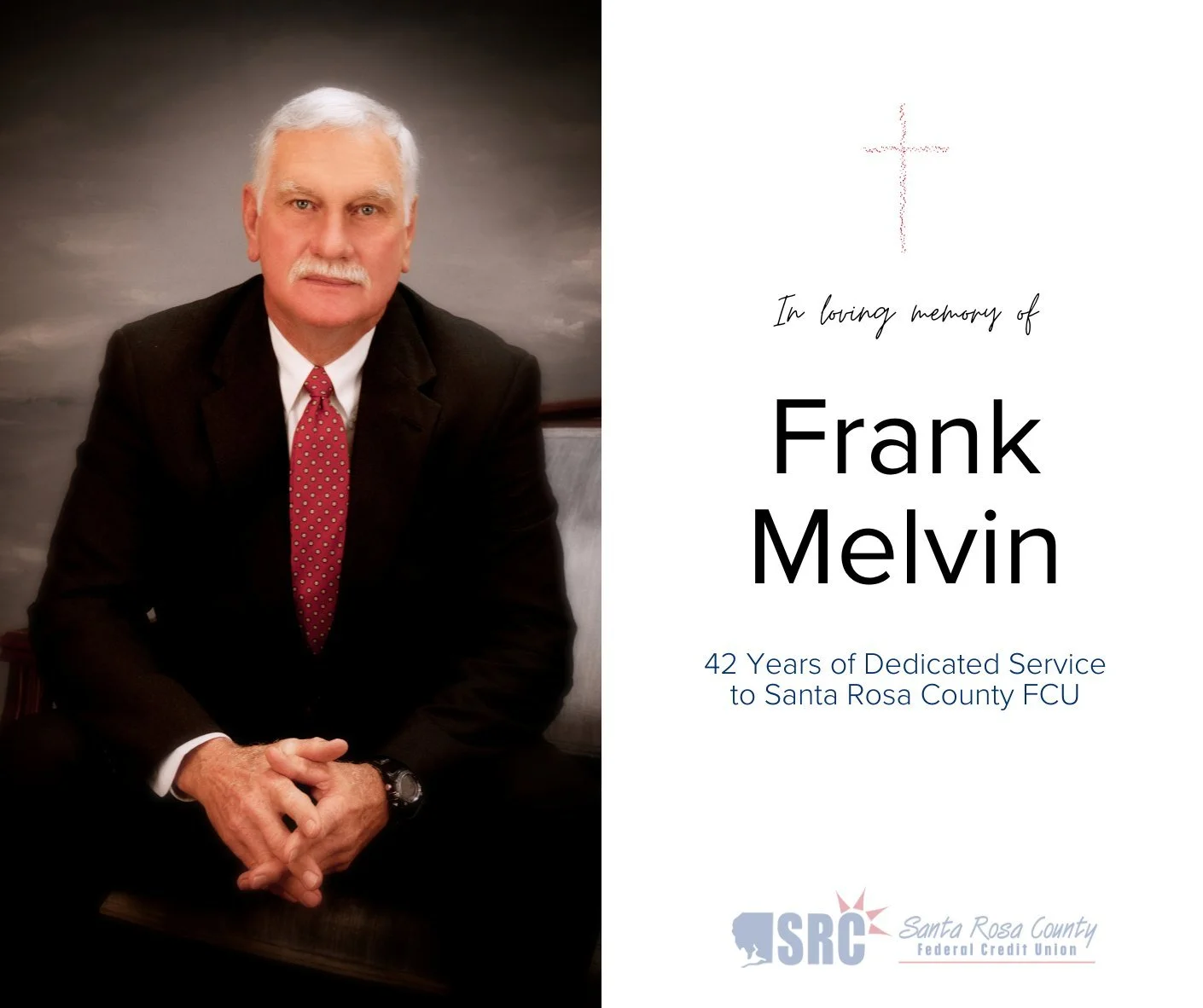Today, we honor the life and legacy of Frank Melvin, Board Member Emeritus of Santa Rosa County Federal Credit Union.

Frank dedicated an incredible 42 years of service to our Board of Directors, serving from 1982 to 2024. His leadership, wisdom, and