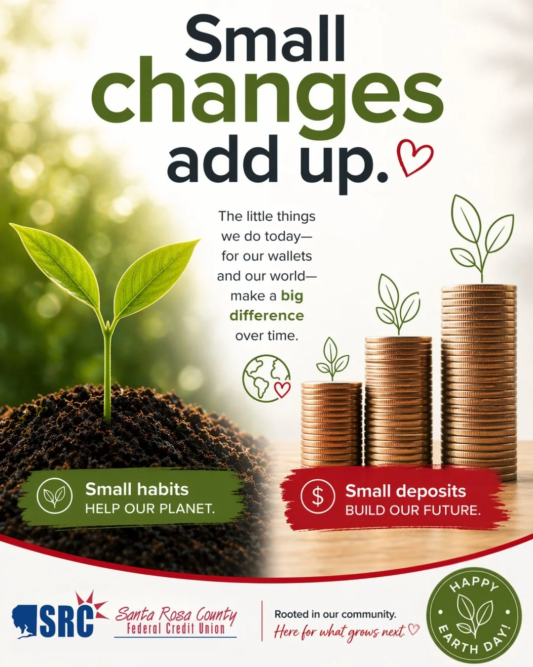 Happy Earth Day! 💚

Funny how it works&hellip;
The same way small deposits grow over time 🌱
is the same way small habits help our planet. 🌎

It can be as simple as:
&bull; Turning off lights when you leave a room
&bull; Going paperless with e-stat