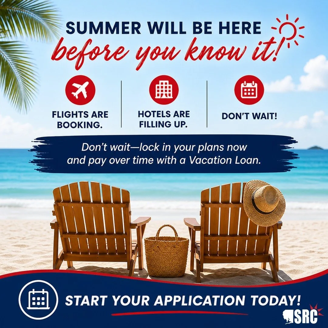 Summer is just around the corner! ☀️
Flights are booking. Hotels are filling up.
Don&rsquo;t wait&mdash;lock in your plans now and pay over time with a Vacation Loan.

📲 Start your application today: http://www.srcfcu.org/vaca