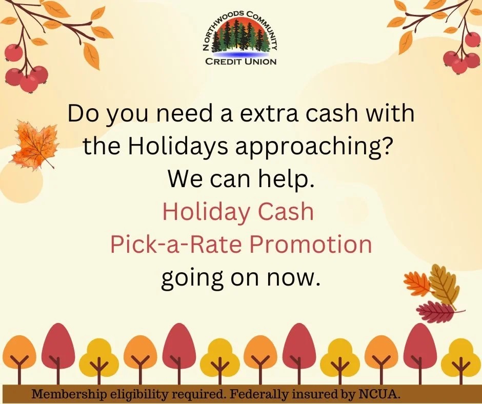 NCCU's Holiday Cash Pick-a-Rate Promo is going on now!  This a great way to get some extra cash for the Holidays!