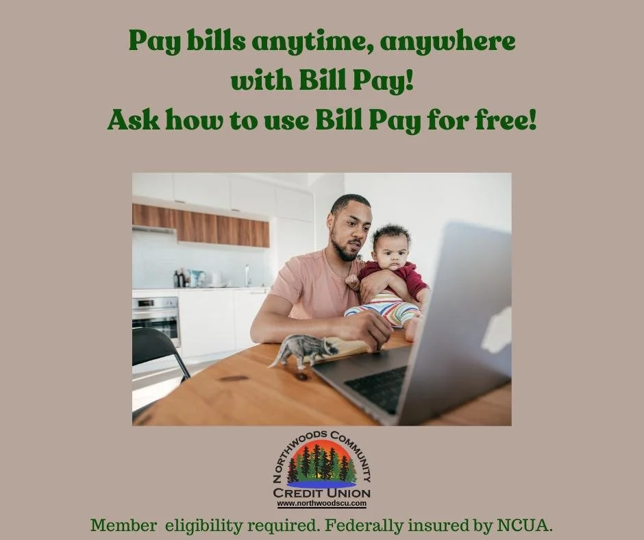Bill Pay is a fast and easy way to pay your bills. See us today for information!