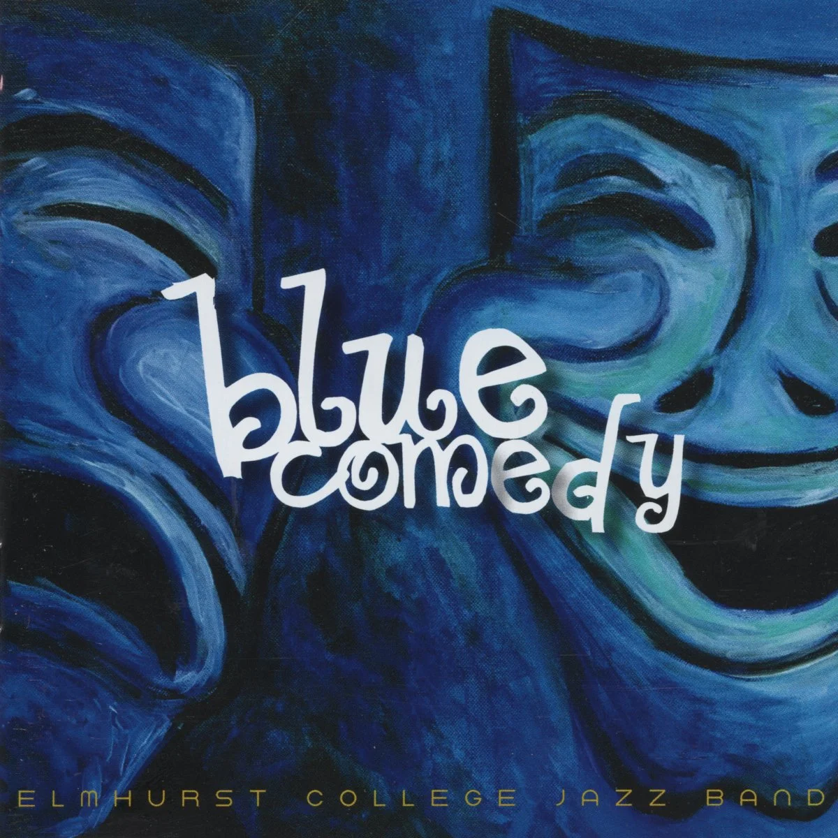 Blue Comedy (2011)
Elmhurst College Jazz Band