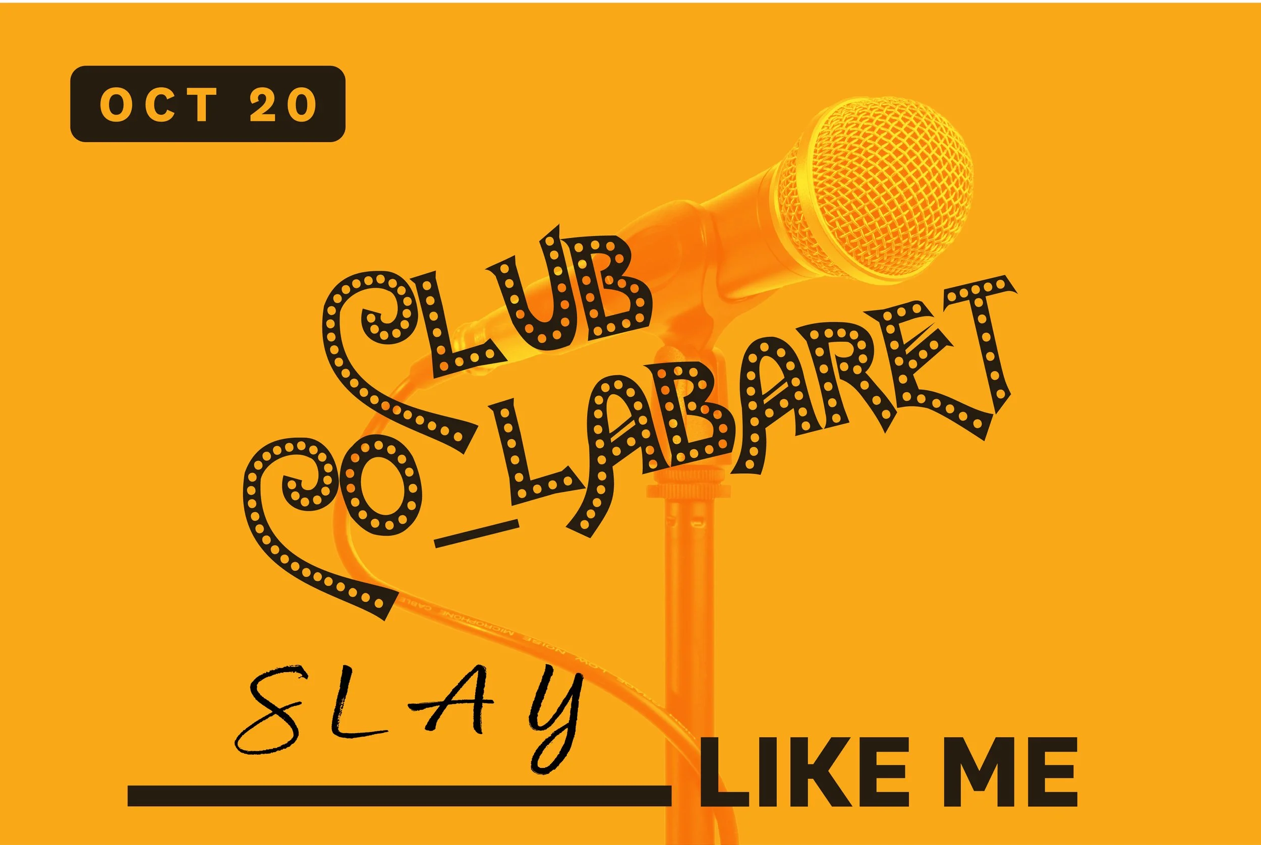 Club Colabaret: Slay Like Me