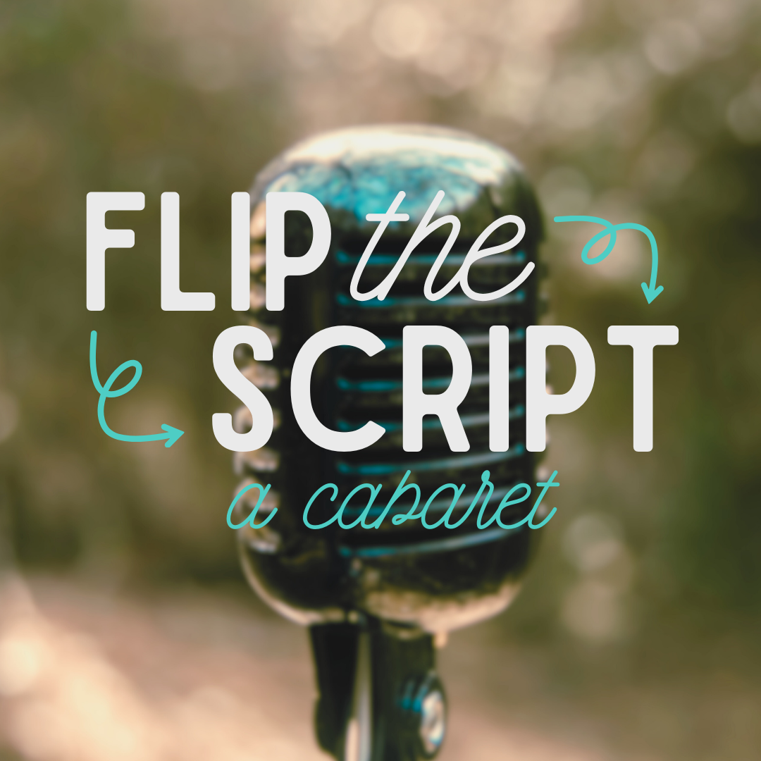 Flip the Script Cabaret