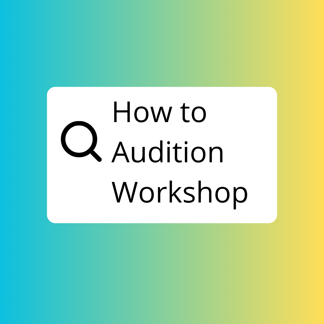 How to Audition Workshop