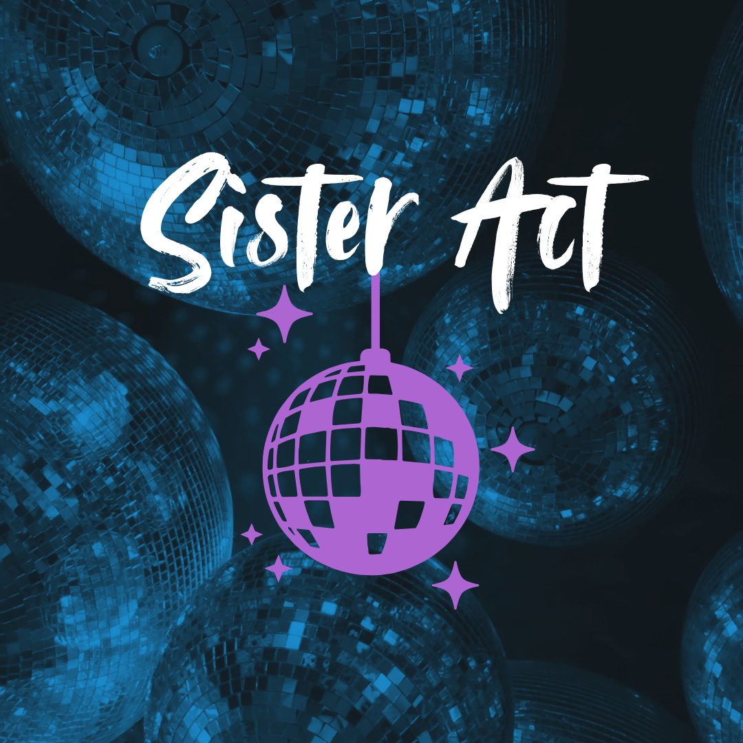 Disco balls with the words "Sister Art" and a purple disco ball graphic with sparkles in the foreground.