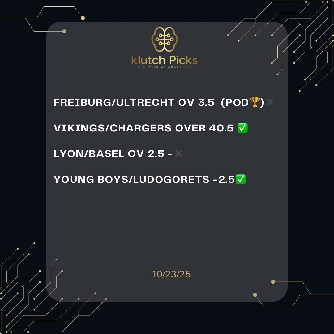 10/23/25 KLUTCH WINNERS. ANOTHER BANGER FROM THE ALGO KINGS WITH TWO HUGE WINS ✅✅

91-31 RUN💰💰💰

🗝️When data meets discipline , the results speak for themselves .

📌DM us for package information , let&rsquo;s get you winning with AI Analytics 🧠