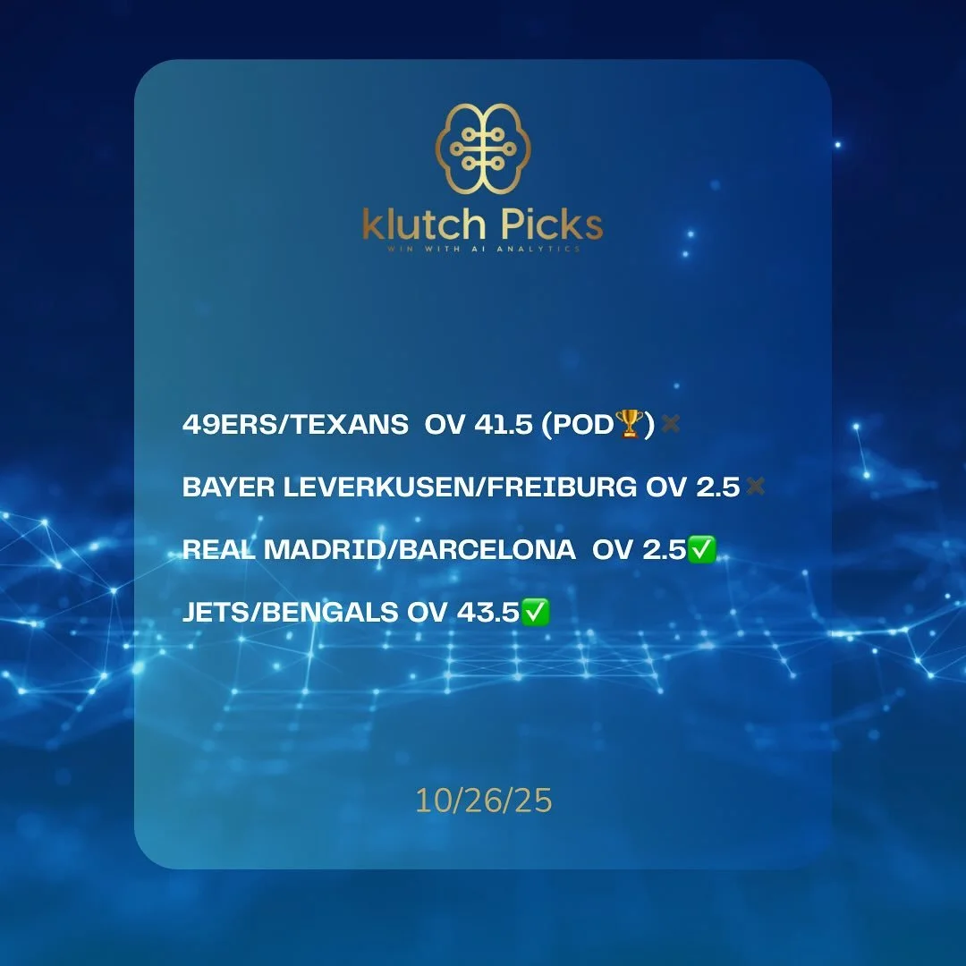 10/26/25 KLUTCH WINNERS. ANOTHER BANGER FROM THE ALGO KING WITH A TWO GAME WINNER ✅✅

93-32 RUN💰💰💰

🗝️When data meets discipline , the results speak for themselves .

📌DM us for package information , let&rsquo;s get you winning with AI Analytics