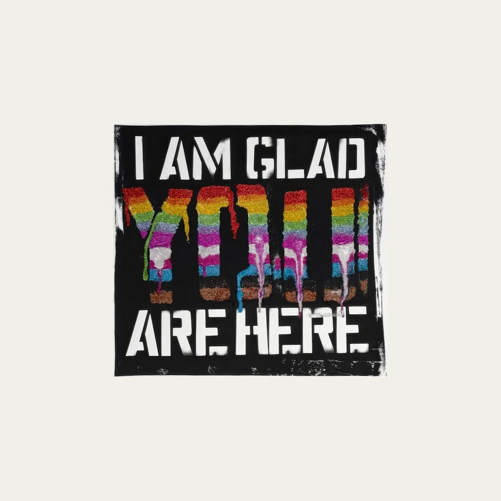 17-i-am-glad-you-are-here-dripping-with-pride-grid.jpg