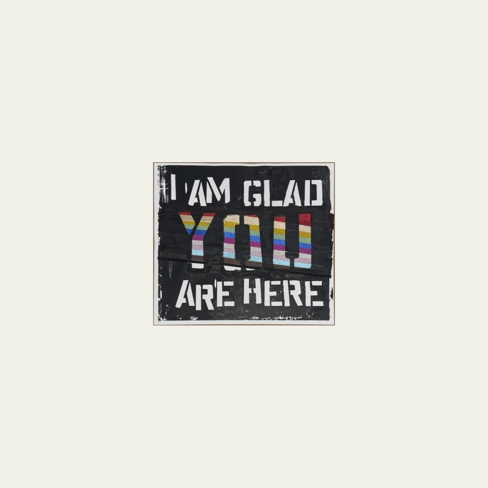 17-i-am-glad-you-are-here-dripping-with-pride-pride-grid.jpg