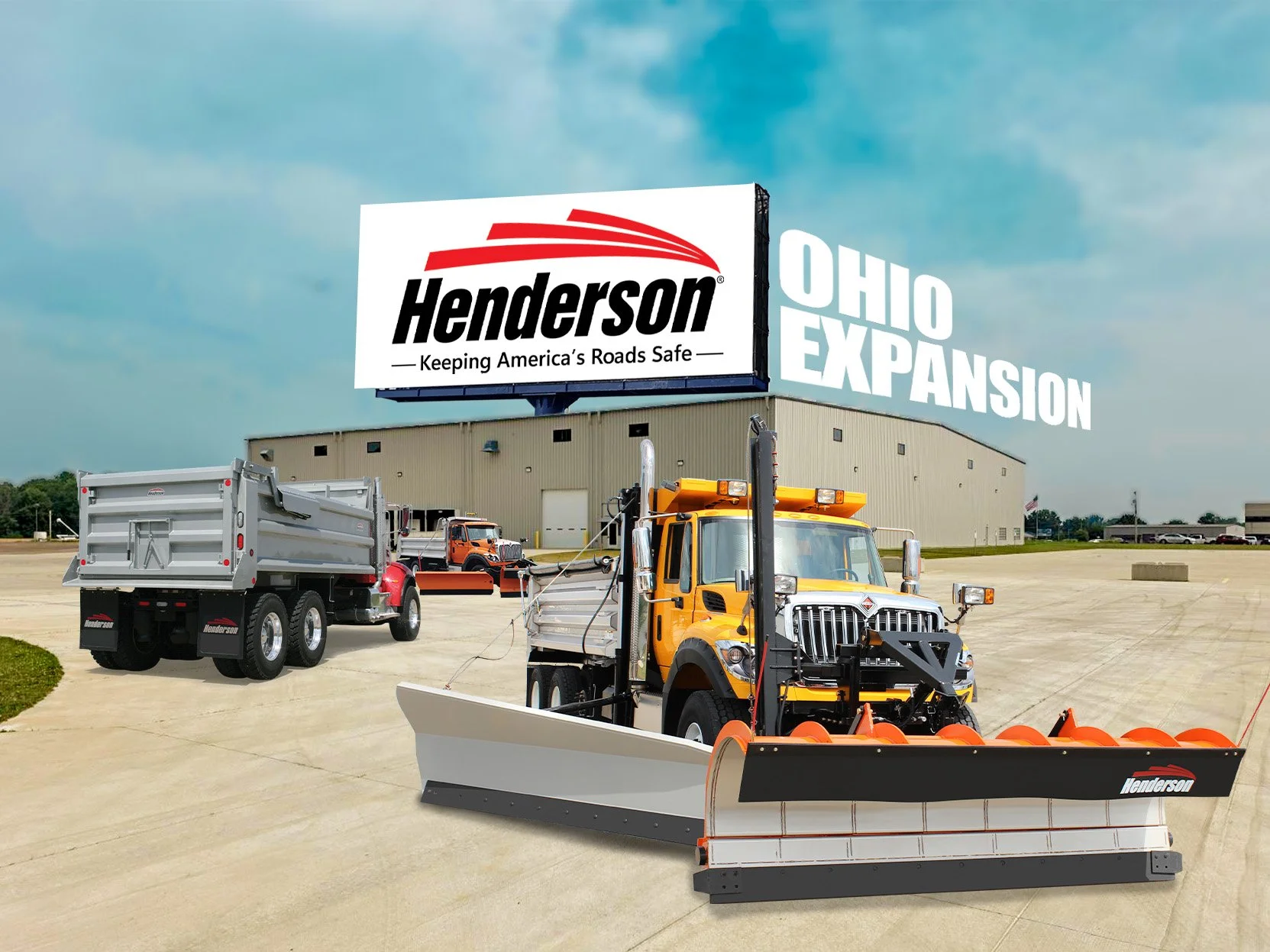 OHIO Expansion | NEW FACIITY
Construction yard with snowplow equipment, trucks, and a large billboard reading "Henderson Keeping America's Roads Safe" and "Ohio Expansion" in the background.