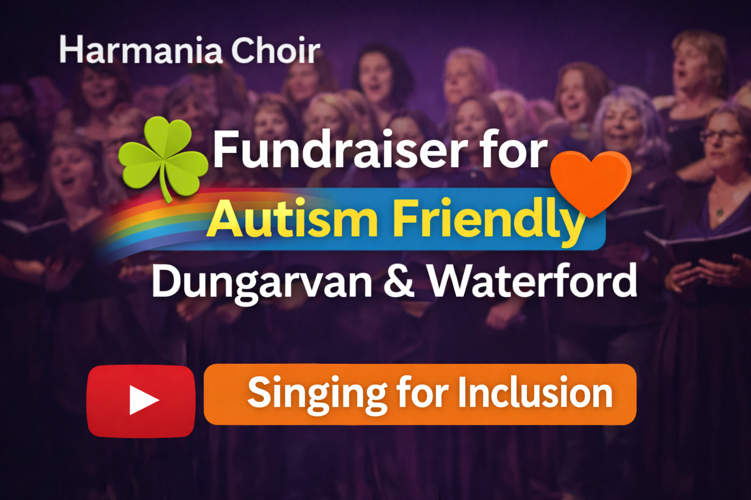 Singing for Inclusion – Harmania Choir Fundraiser for Autism Friendly Dungarvan &amp; Waterford