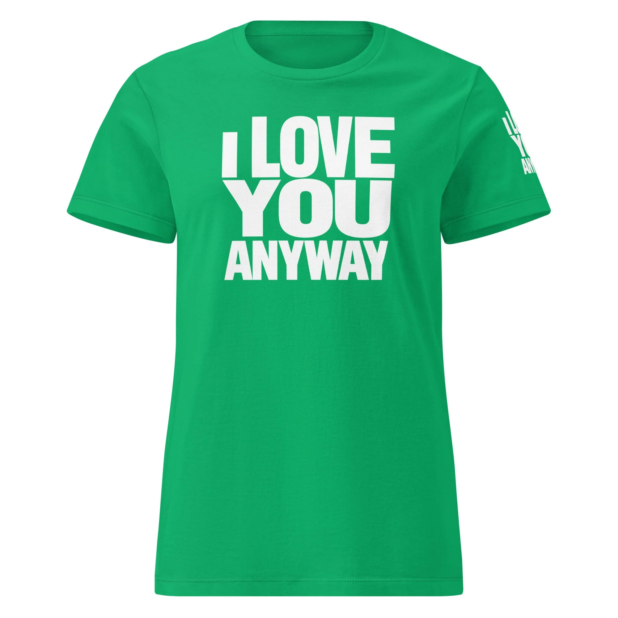 I Love You Anyway | Mirror Work | Self-Acceptance | Mirror, Mirror Album | Loui Crow Lyric | Women’s Soft Style T-Shirt | Front, Back & Sleeve Design
