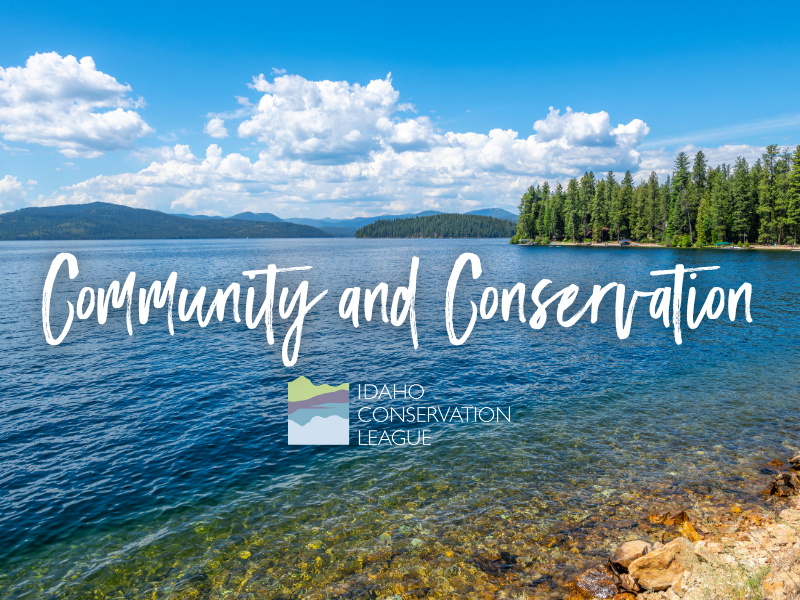 Community and Conservation - Priest River, Idaho