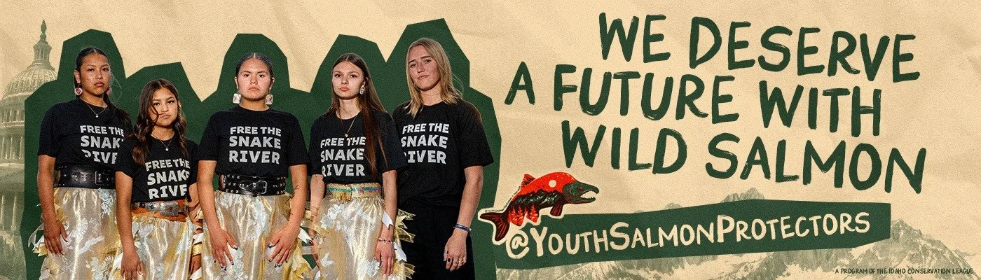 Idaho’s Youth are Making it Clear: “We Deserve a Future with Wild Salmon”