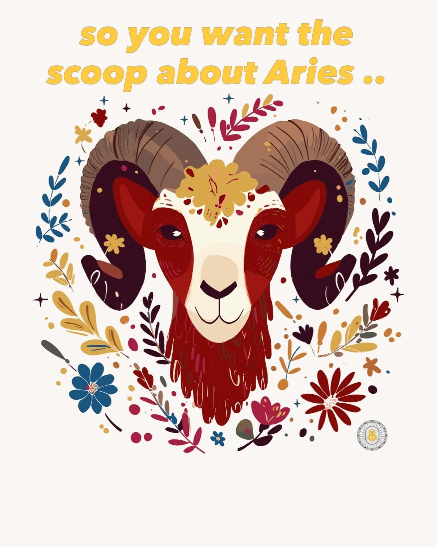 The Spring Equinox boldly starts Aries season and the beginning of the astrological calendar.  As an Aries you will have a strong sense of self, incredible bravery, and will leap into unknown situations head first like the ram you are(but beware of r