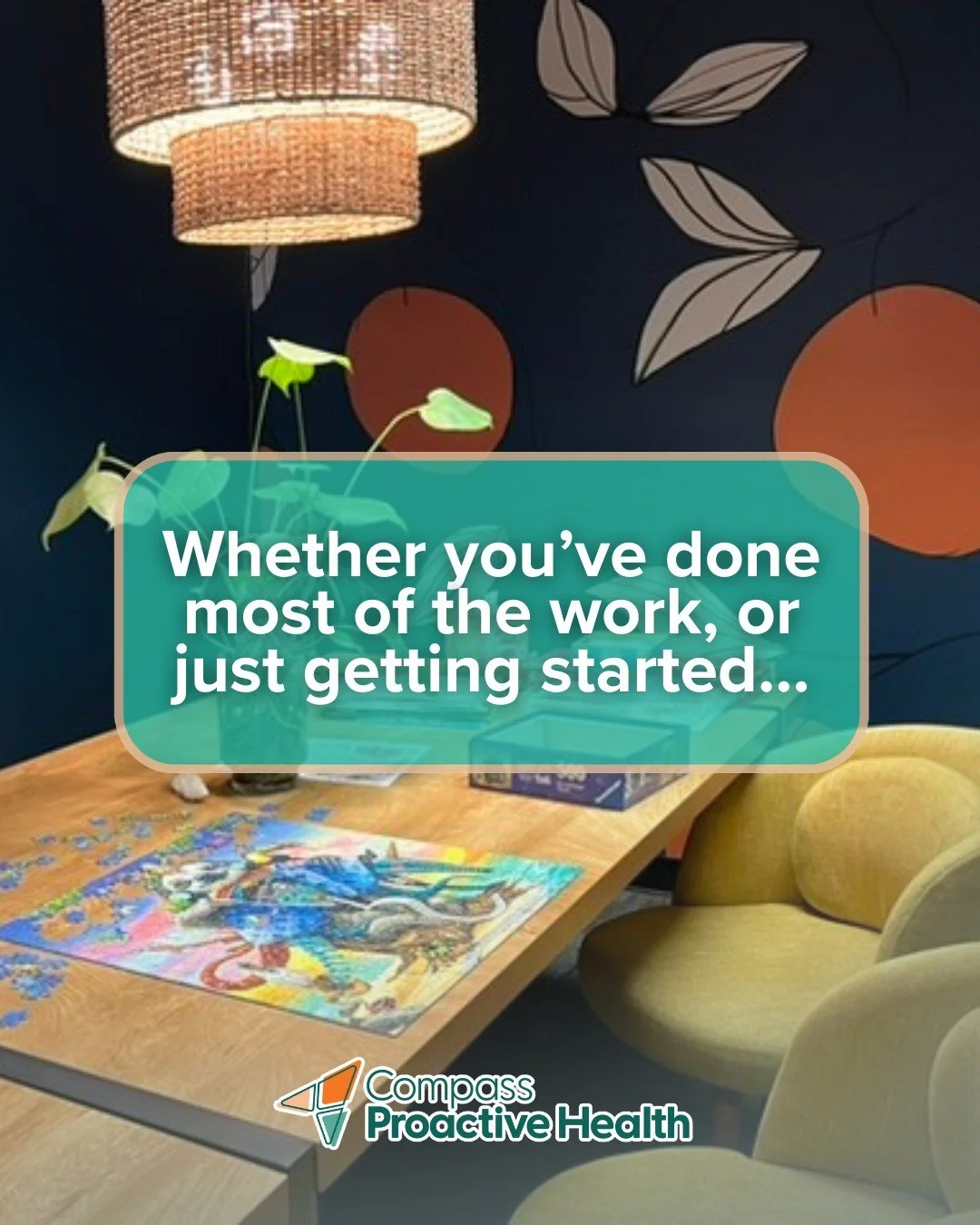 Whether you've already done most of the work or you're just getting started, we're here to help you put the final pieces together! 🧩

Your health and wellness journey doesn't have to be something you navigate alone.

At Compass Proactive Health, we 