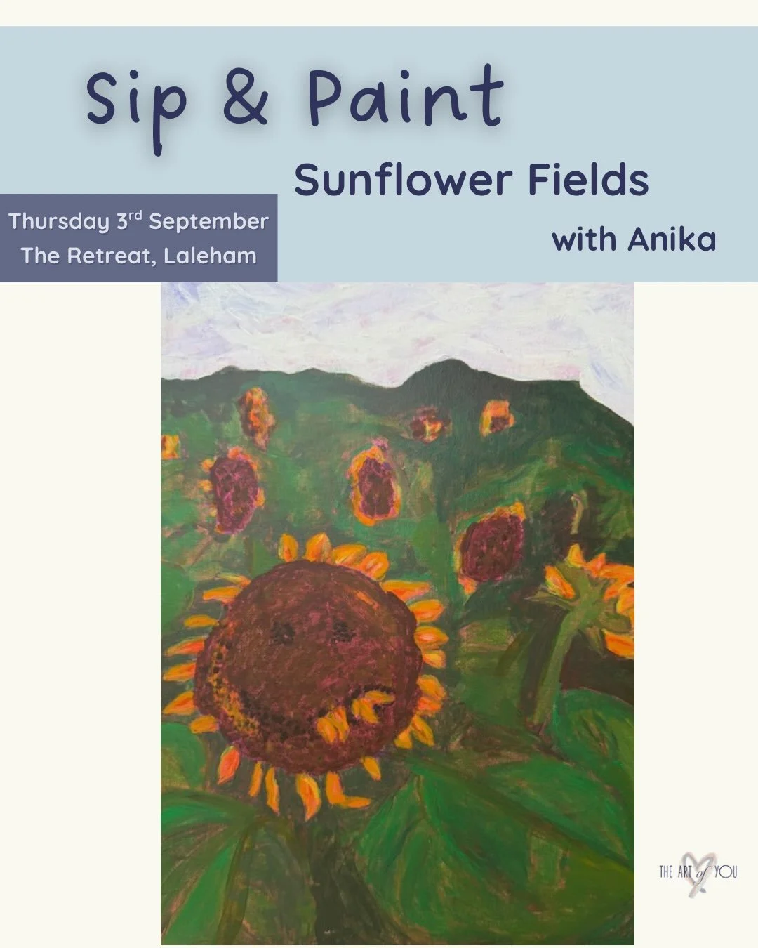 Sunflower Fields 🌻

Last month&rsquo;s evening at The Retreat was so lovely, so I&rsquo;m back in Laleham for another evening of painting together.

You don&rsquo;t need any painting experience. I&rsquo;ll guide you through it, with plenty of room t