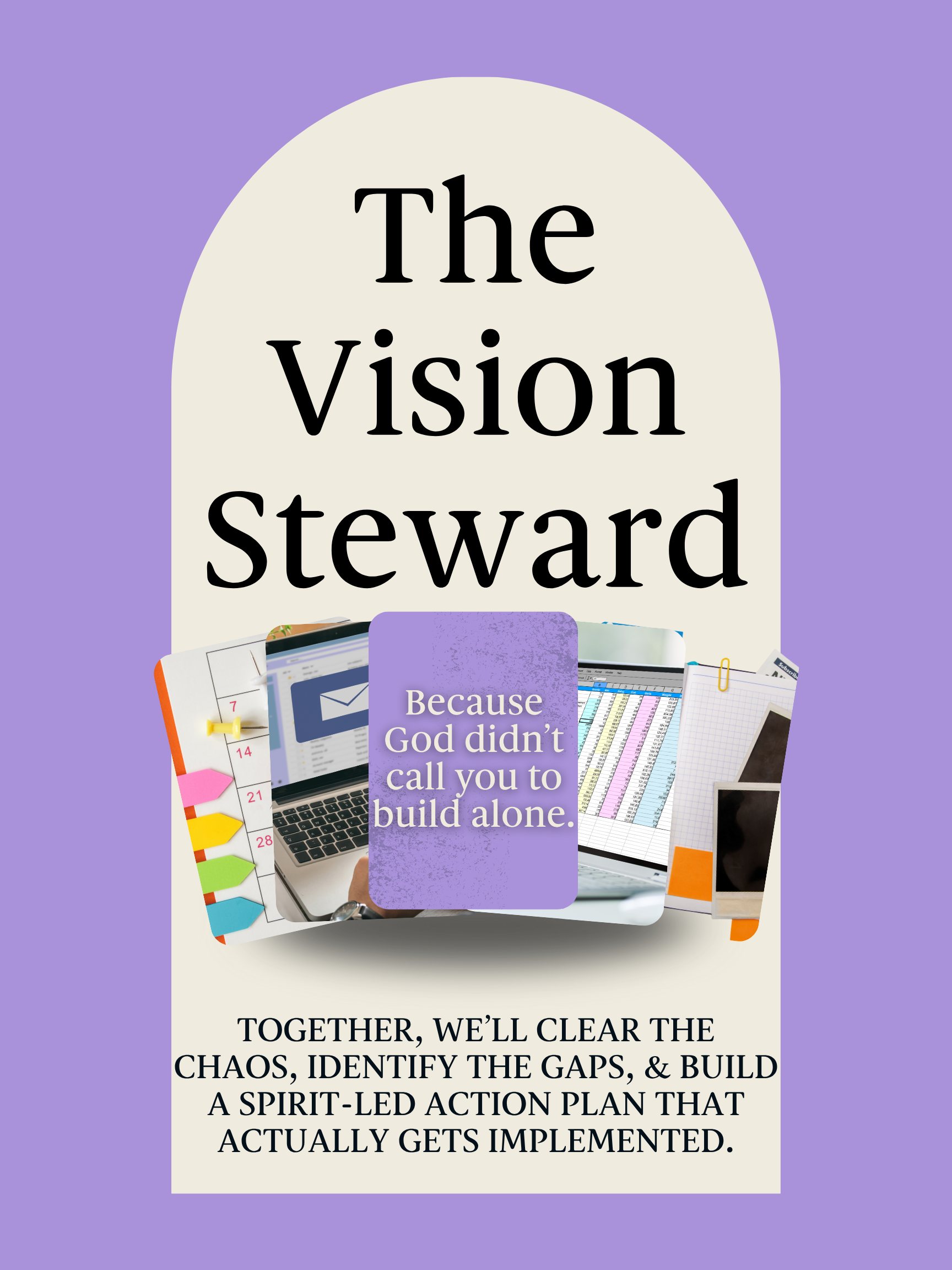 The Vision Steward : Because God didn’t call you to build alone.