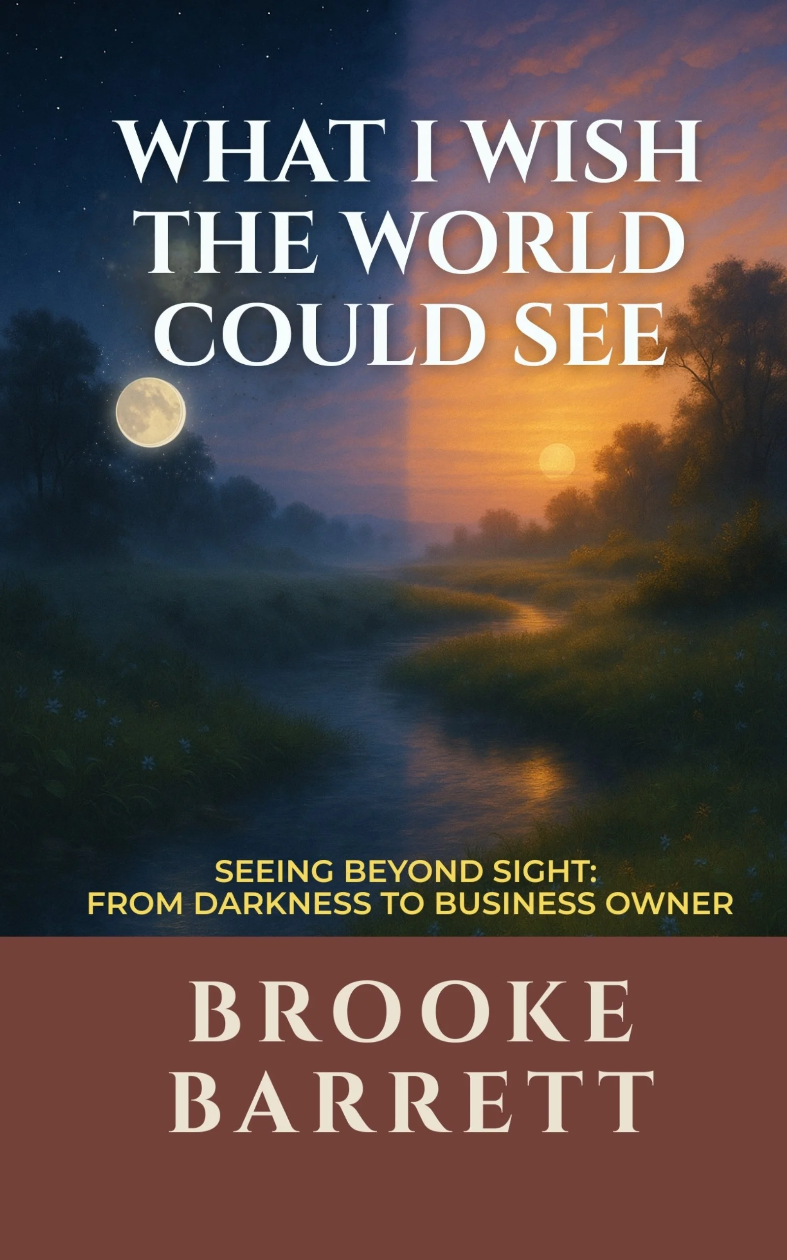 What I Wish The World Could See: Stories of Strength Beyond Sight ( E-Book)