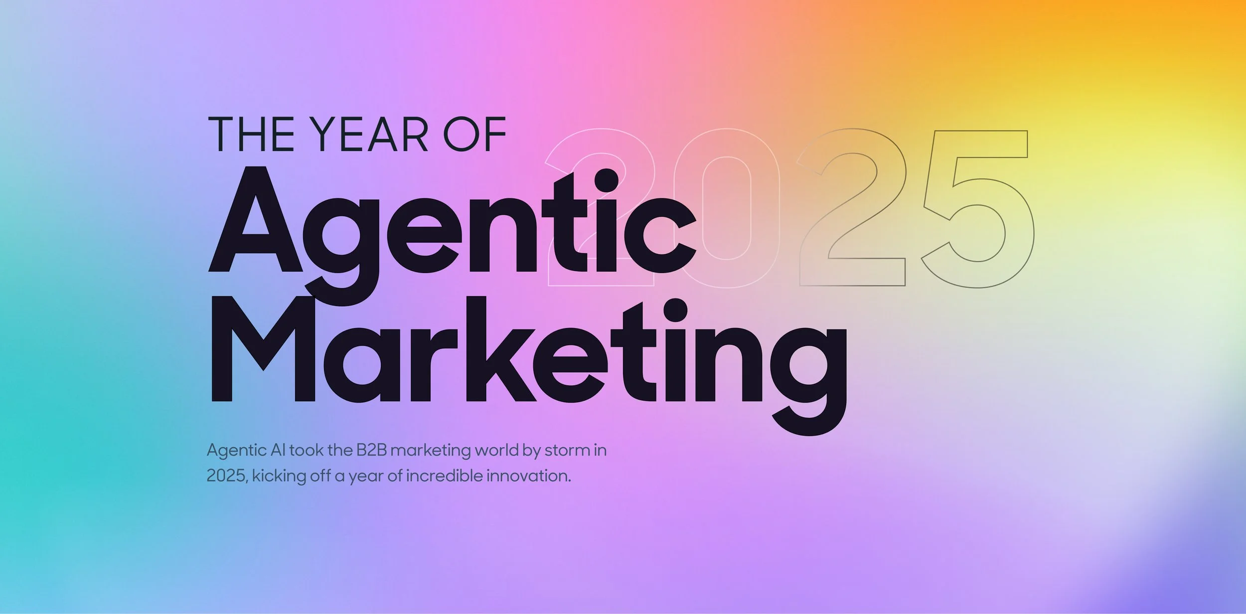 The Year of Agentic Marketing
