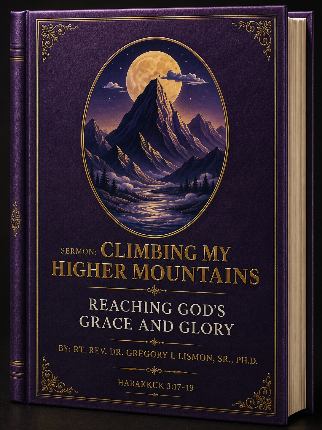 Climbing My Higher Mountains: Reaching God's Grace and Glory