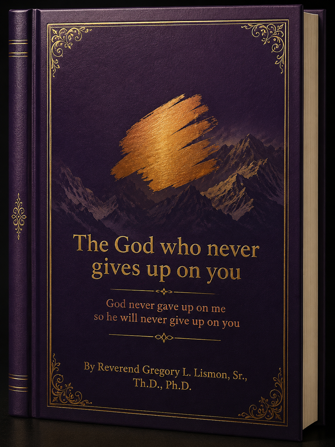 The God Who Never Gives Up on You - Inspirational Hardcover Book