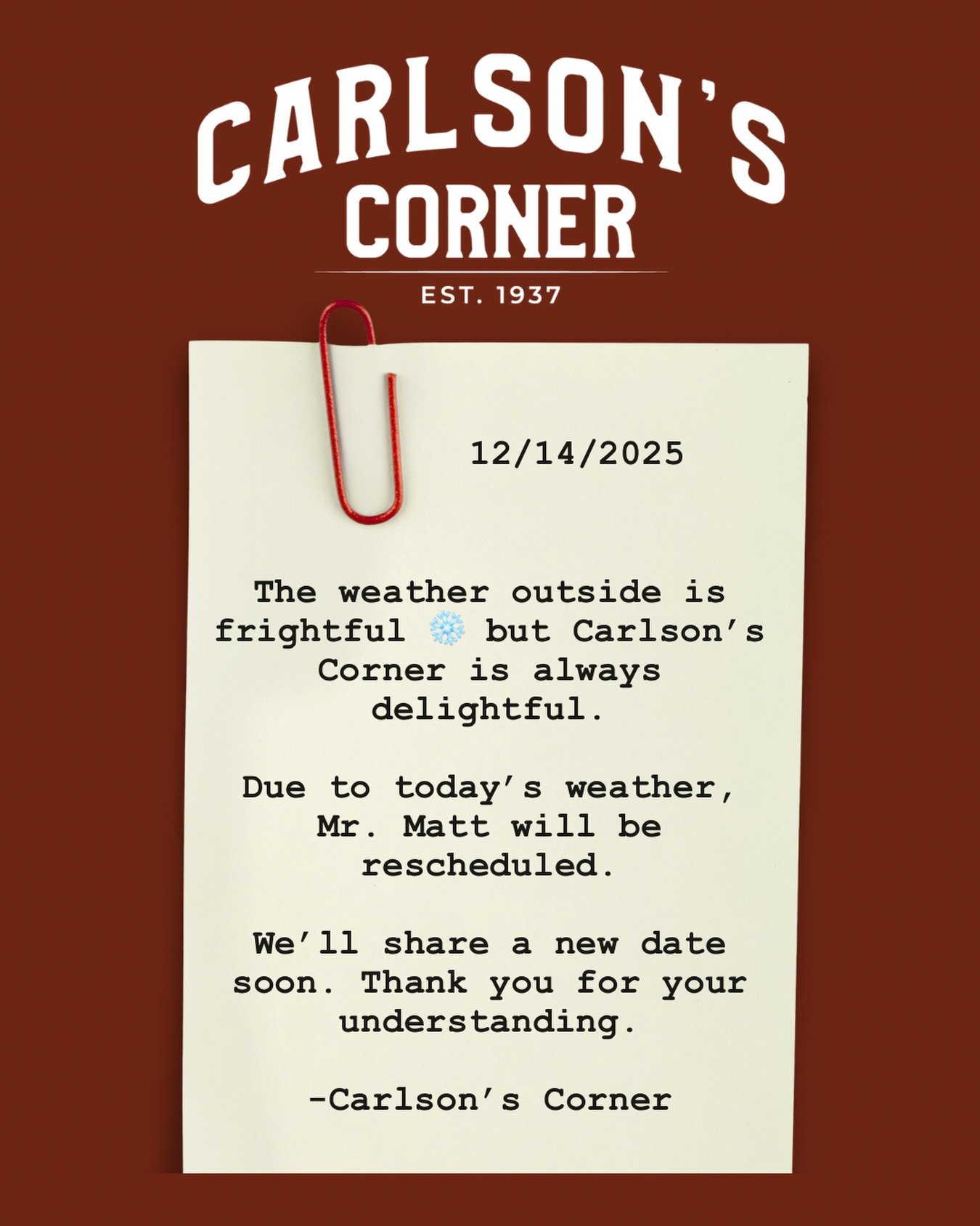 A little weather pause today ❄️
We&rsquo;ll be sharing updates and a new Mr. Matt date soon.
Thank you for your patience.