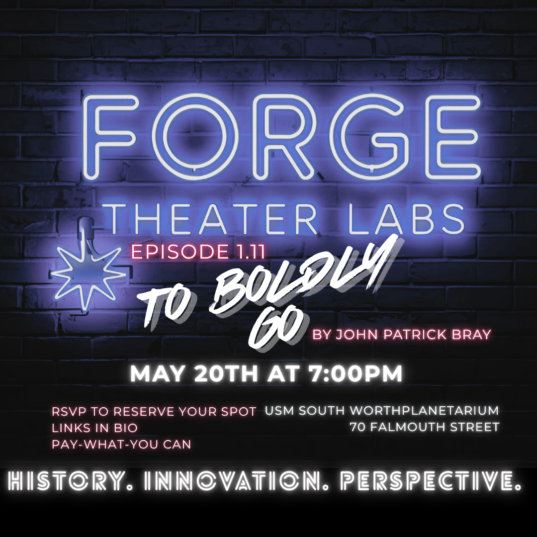 Forge Theater Labs Live: To Boldly Go by John Patrick Bray