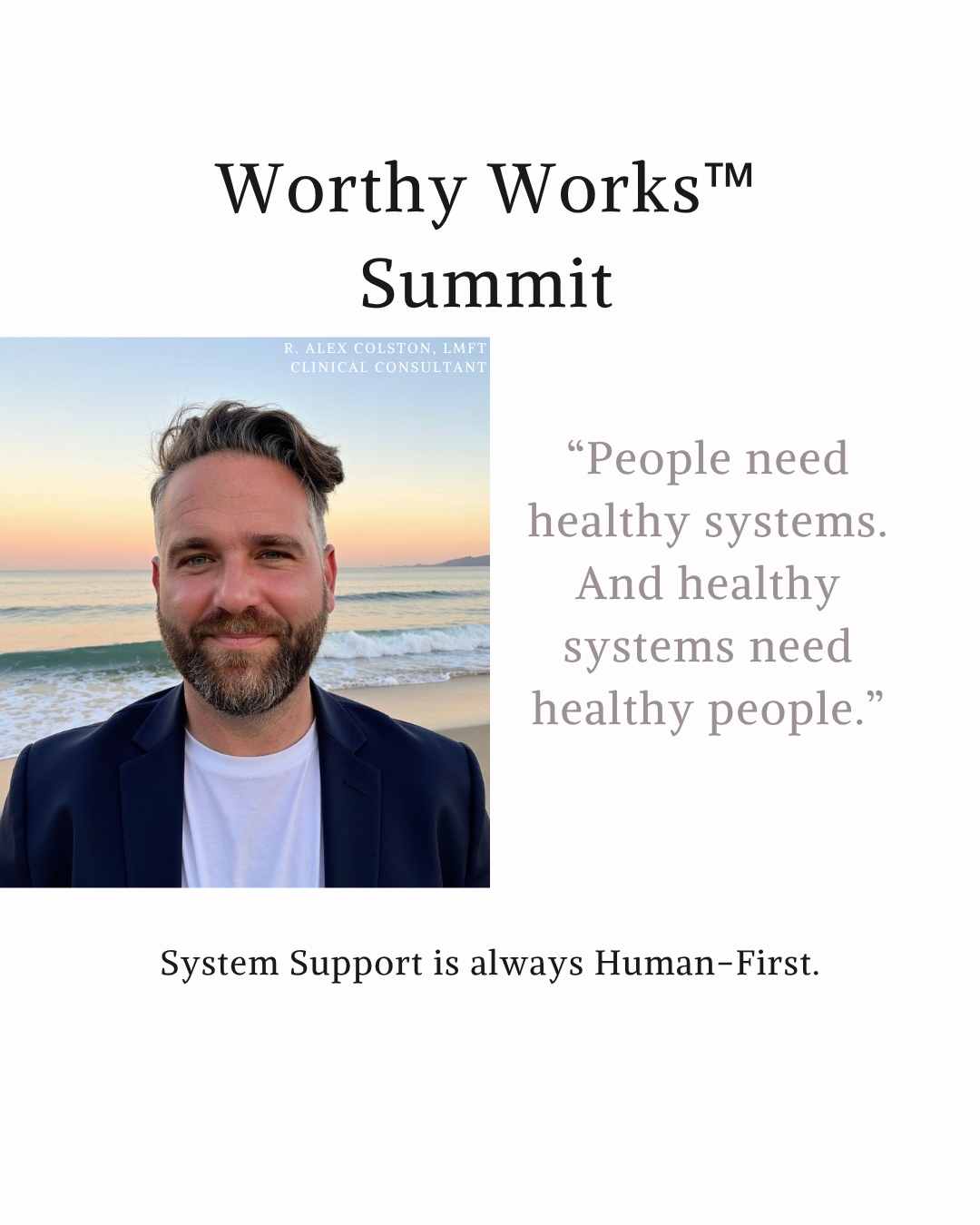 Alex Colsten Worthy Works™ Summit — R. Alex Colston, LMFT