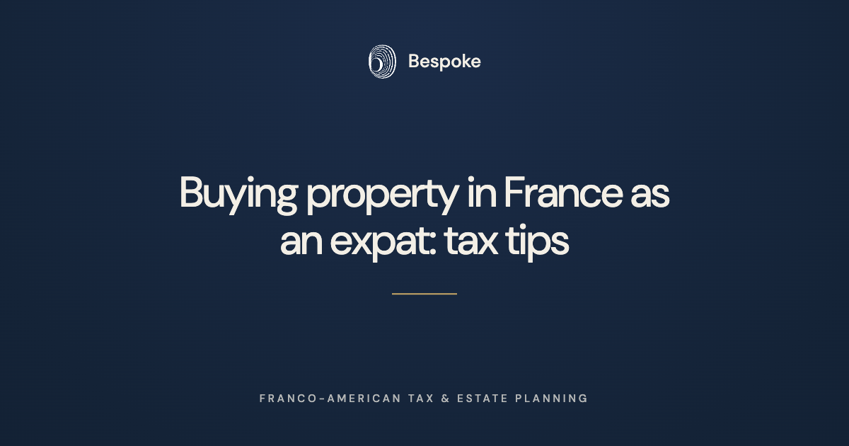       
  
     Buying property in France as an expat: tax tips   When considering purchasing property in France as an expat, understanding the tax implications is crucial. French property laws and taxation can be complex, especially for non-residents