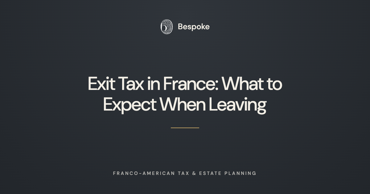       
  
     Exit Tax in France: What to Expect When Leaving   The "Exit Tax" in France is a complex mechanism designed to impose taxes on certain latent gains when a taxpayer transfers their fiscal residence outside of France. This guide provides 