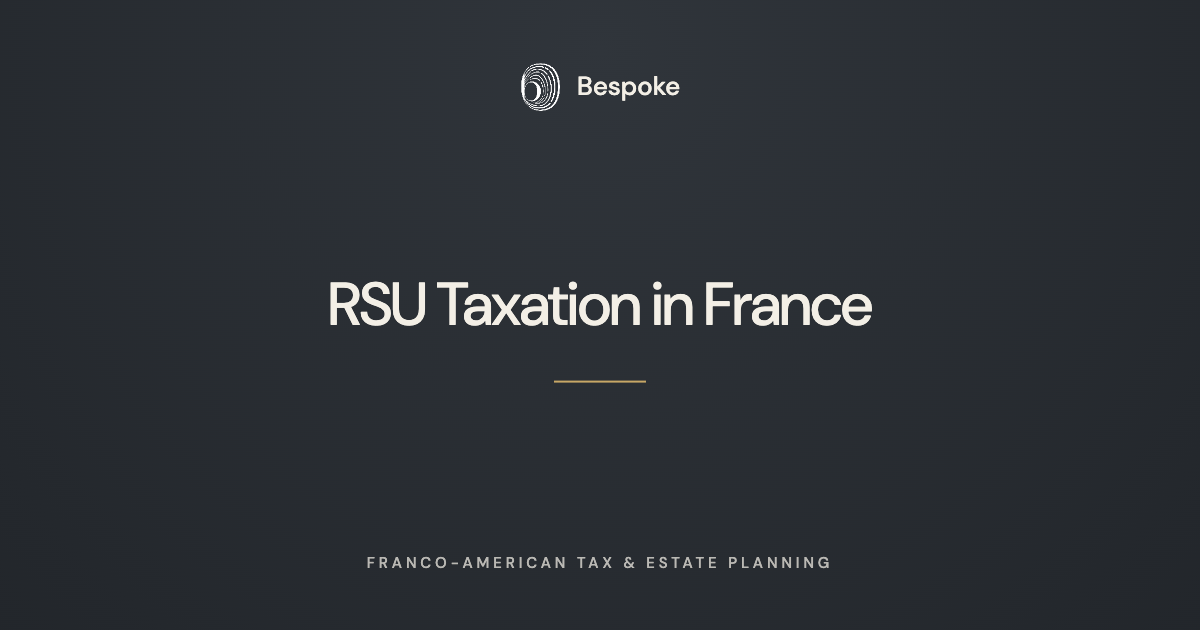 How RSUs Are Taxed in France for American Employees