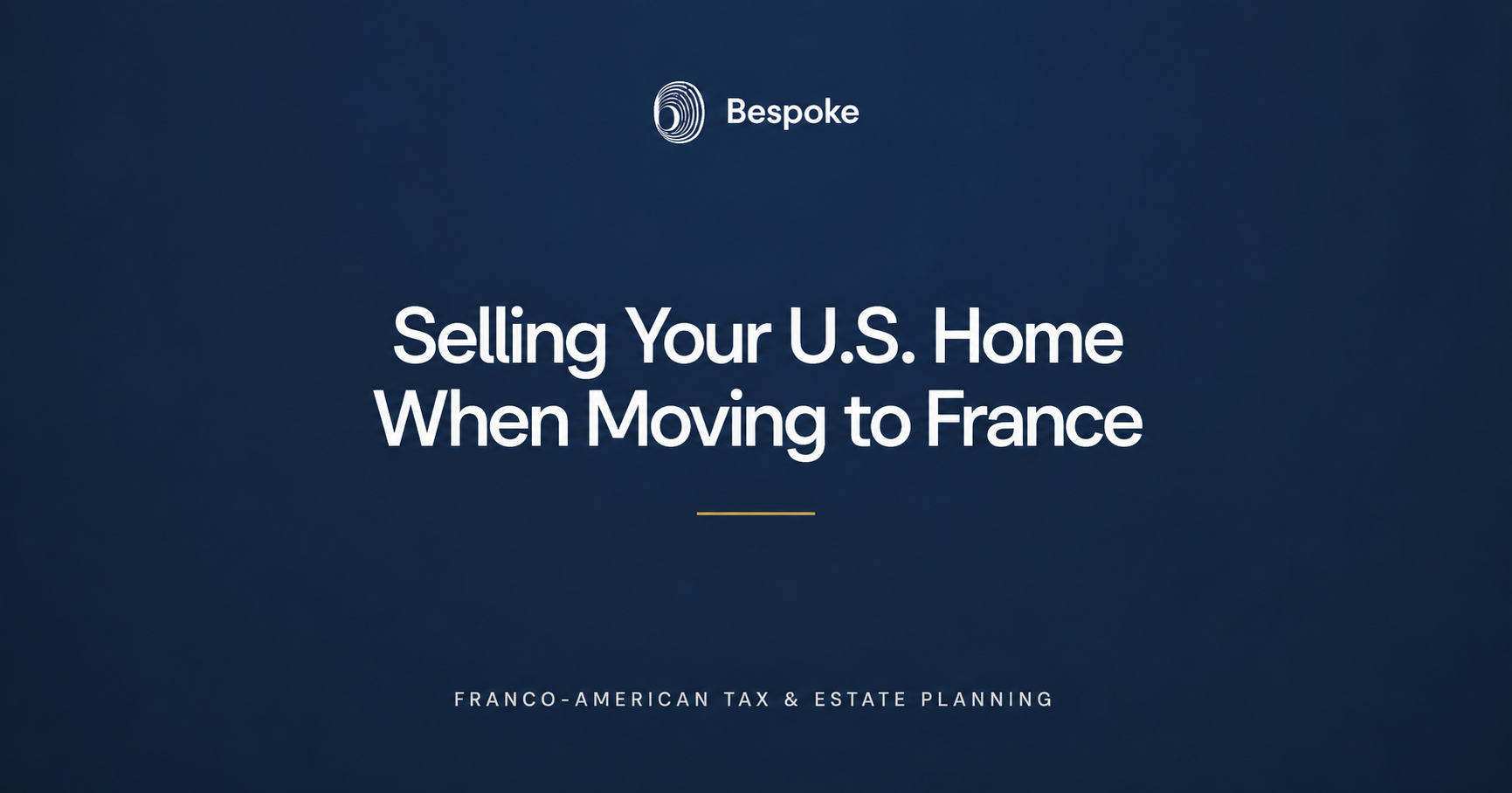 Selling Your U.S. Home When Moving to France: Does the Closing Date Decide the Tax?