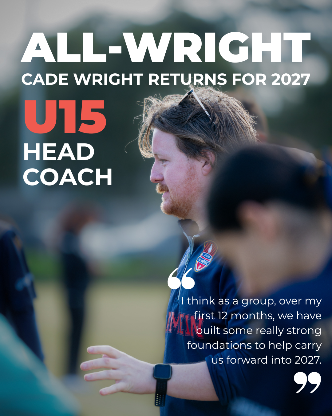 Cade Wright returns as U15 Head Coach for 2027
