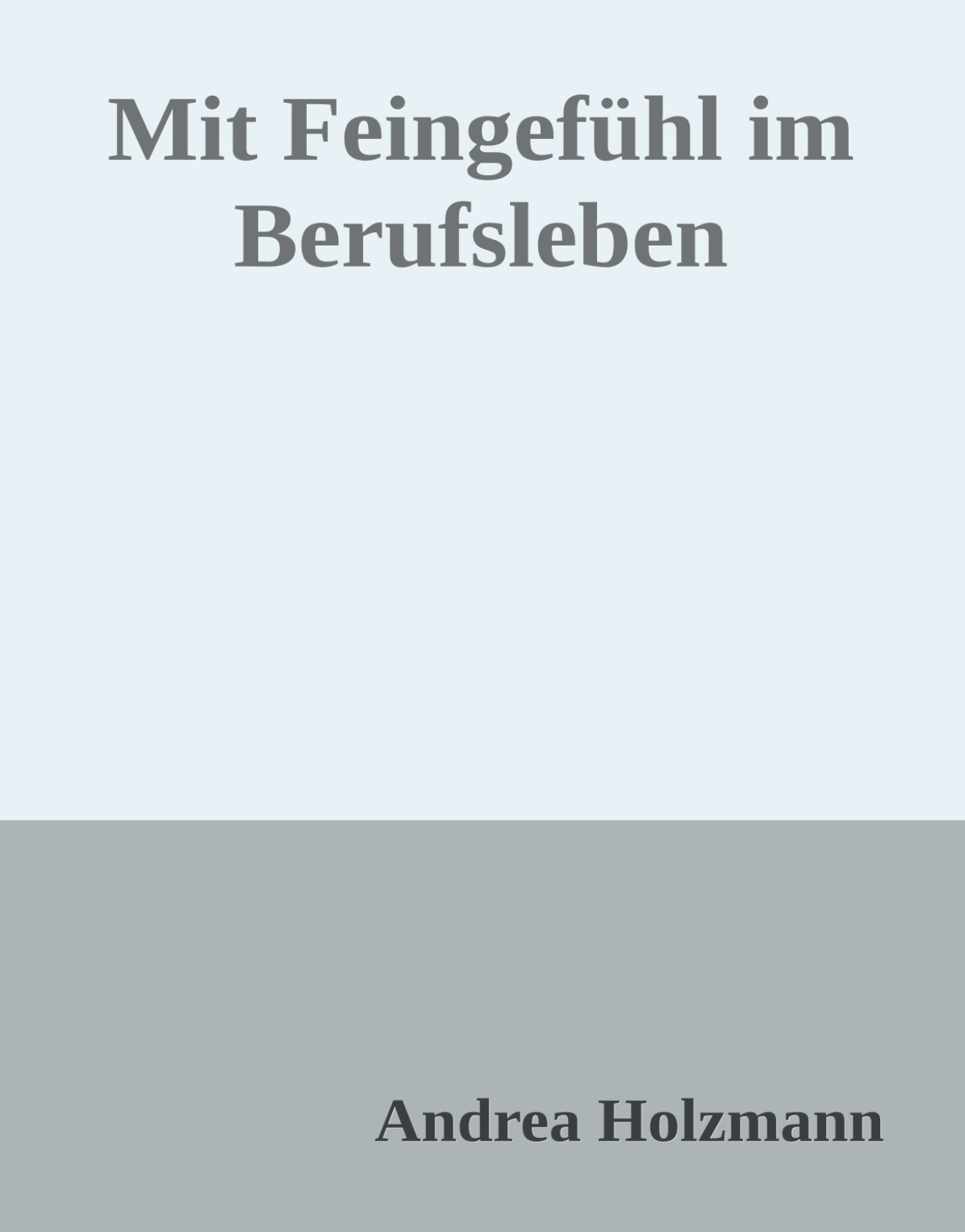 Mit Feingefühl im Berufsleben (ePub)