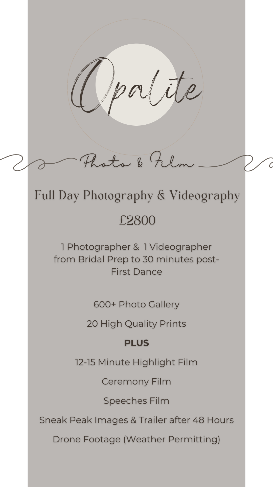 A promotional flyer for Opalite Photography & Film offers full-day photography and videography services for £2800, including a photographer and videographer from bridal prep to 30 minutes post-first dance, with over 600 photos and 20 prints, plus highlight film, ceremony film, speeches film, sneak peek images, trailer, and drone footage.