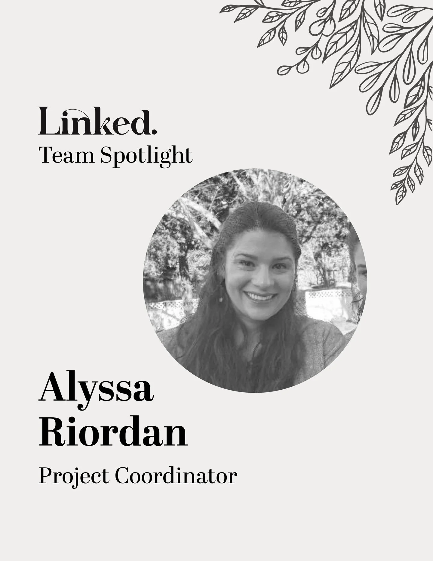 Linked Team Spotlight ✨

We&rsquo;re highlighting our amazing Design Team, by showing their smiling faces and asking them a few fun questions!

Next up is Alyssa Riordan, Project Coordinator. Get to know her:

&bull; Best part of your job?

Working f